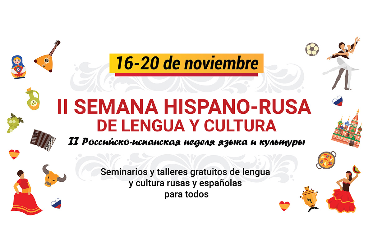 La II Semana Hispano-Rusa de Lengua y Cultura es un evento para aquellos que quieran saber más